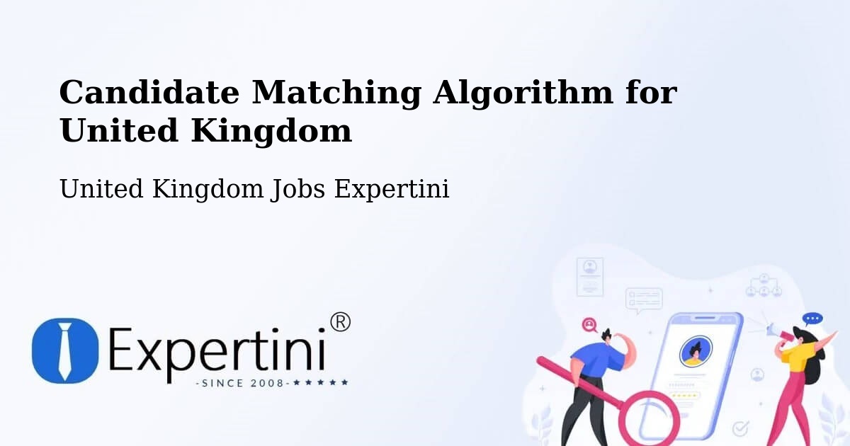 Candidate Matching Algorithm Overview – Bow - United Kingdom Jobs Expertini