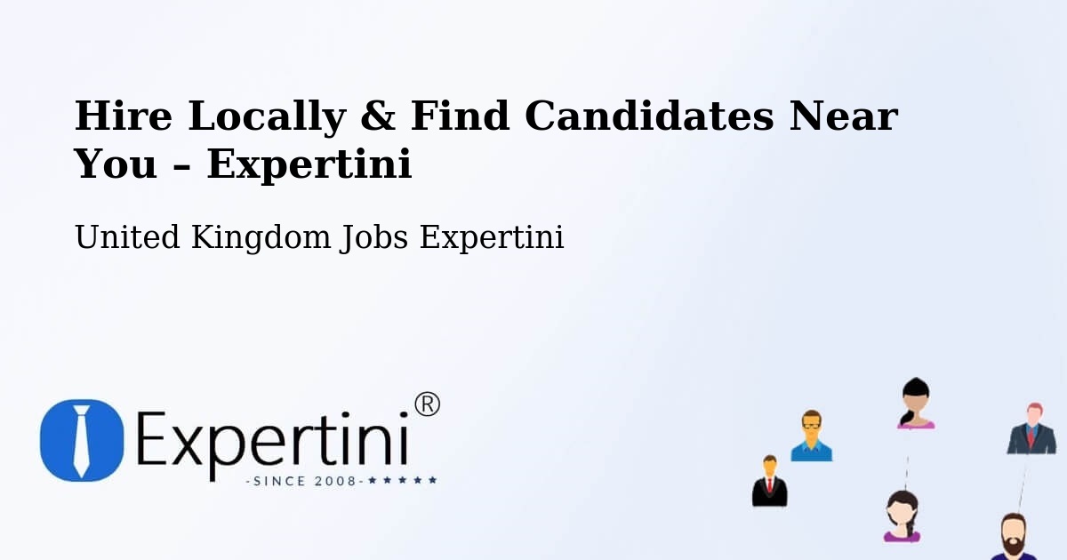 Hire Locally in Bow – Find Qualified Candidates Near You - Bow, United Kingdom Jobs Expertini
