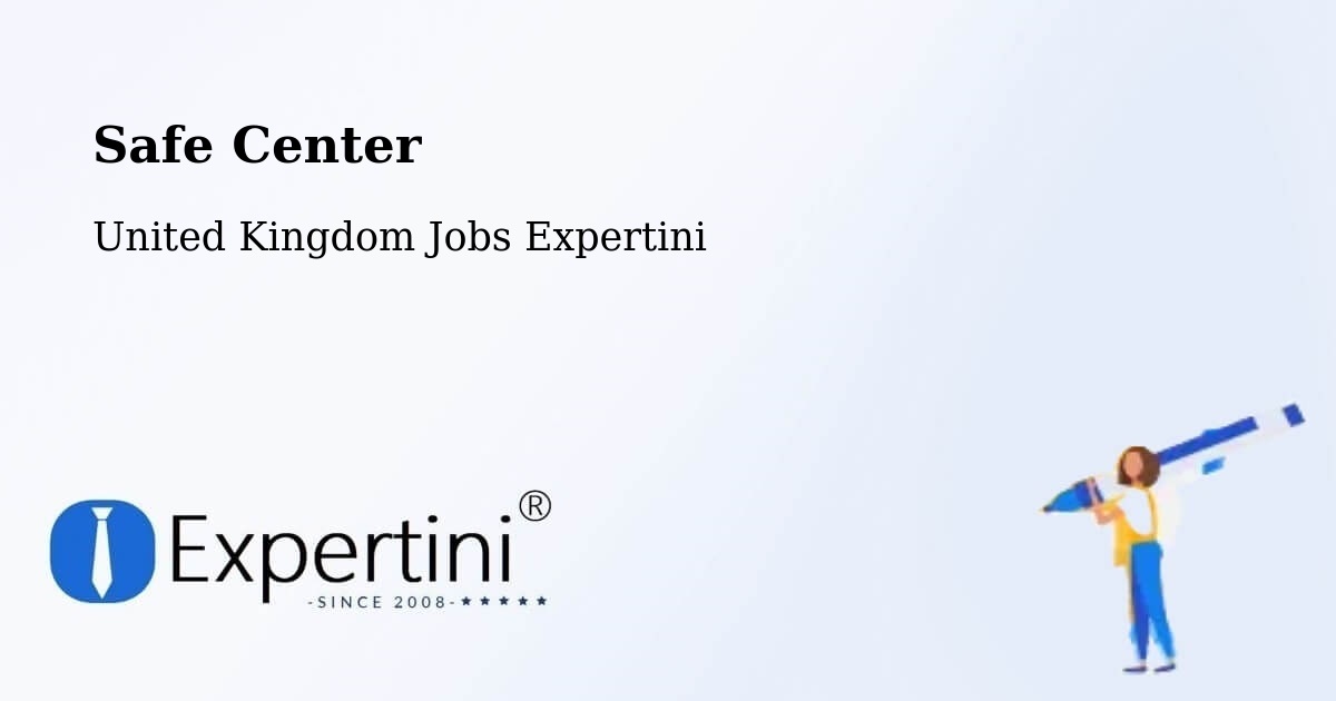 Safety Center – Bow - United Kingdom Jobs Expertini